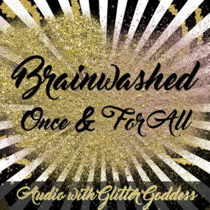 Brainwashed Once and For All – Audio