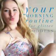 Your Morning Routine Video Glitter Goddess