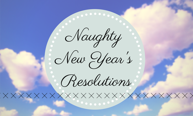 Resolutions Naughty New Year's