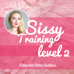 Sissy Training Level Two Video with Glitter Goddess