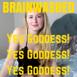 Brainwashed Yes Goddess