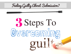 Feeling Guilty About Submission- (4)