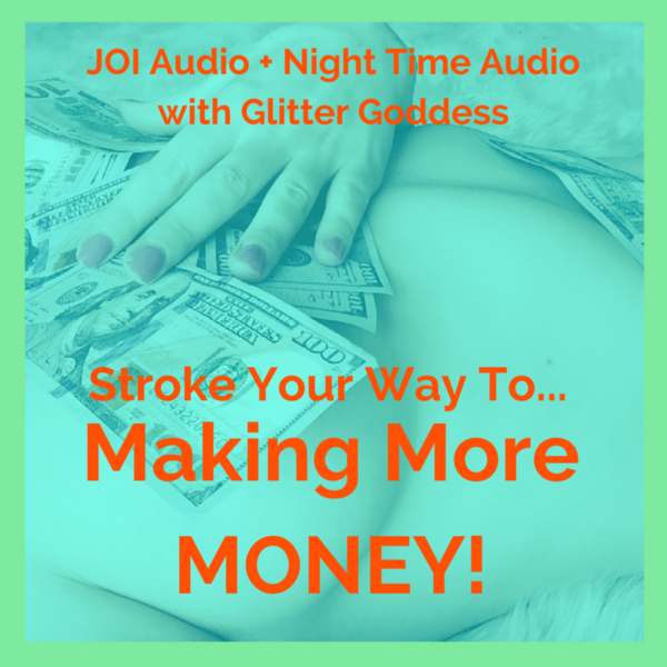 Stroke Your Way to Making More Money – Audio