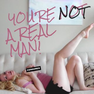 You're Not A Real Man Glitter Goddess Video